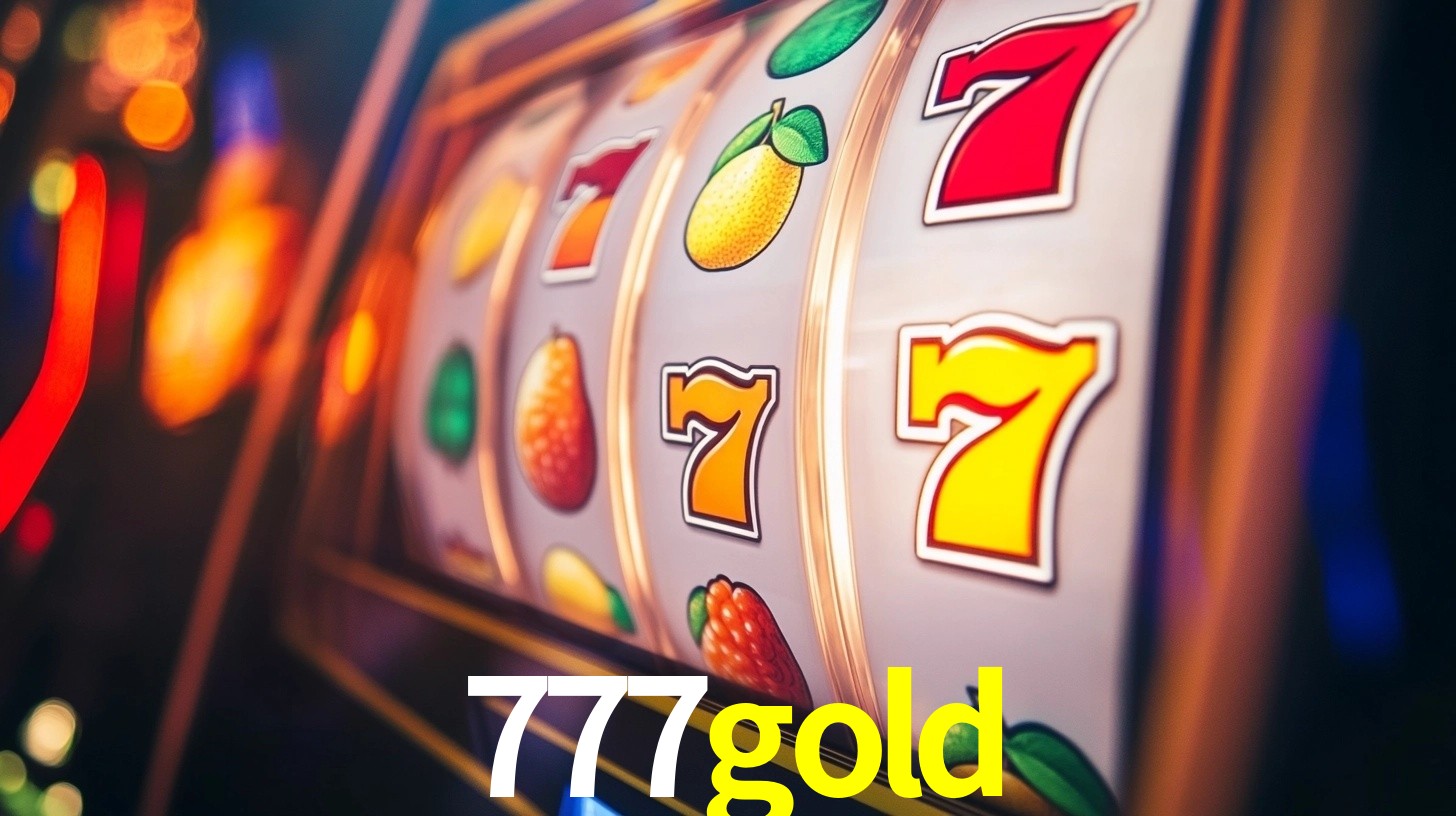 Explore as vantagens do 777gold: serviço profissional e confiabilidade